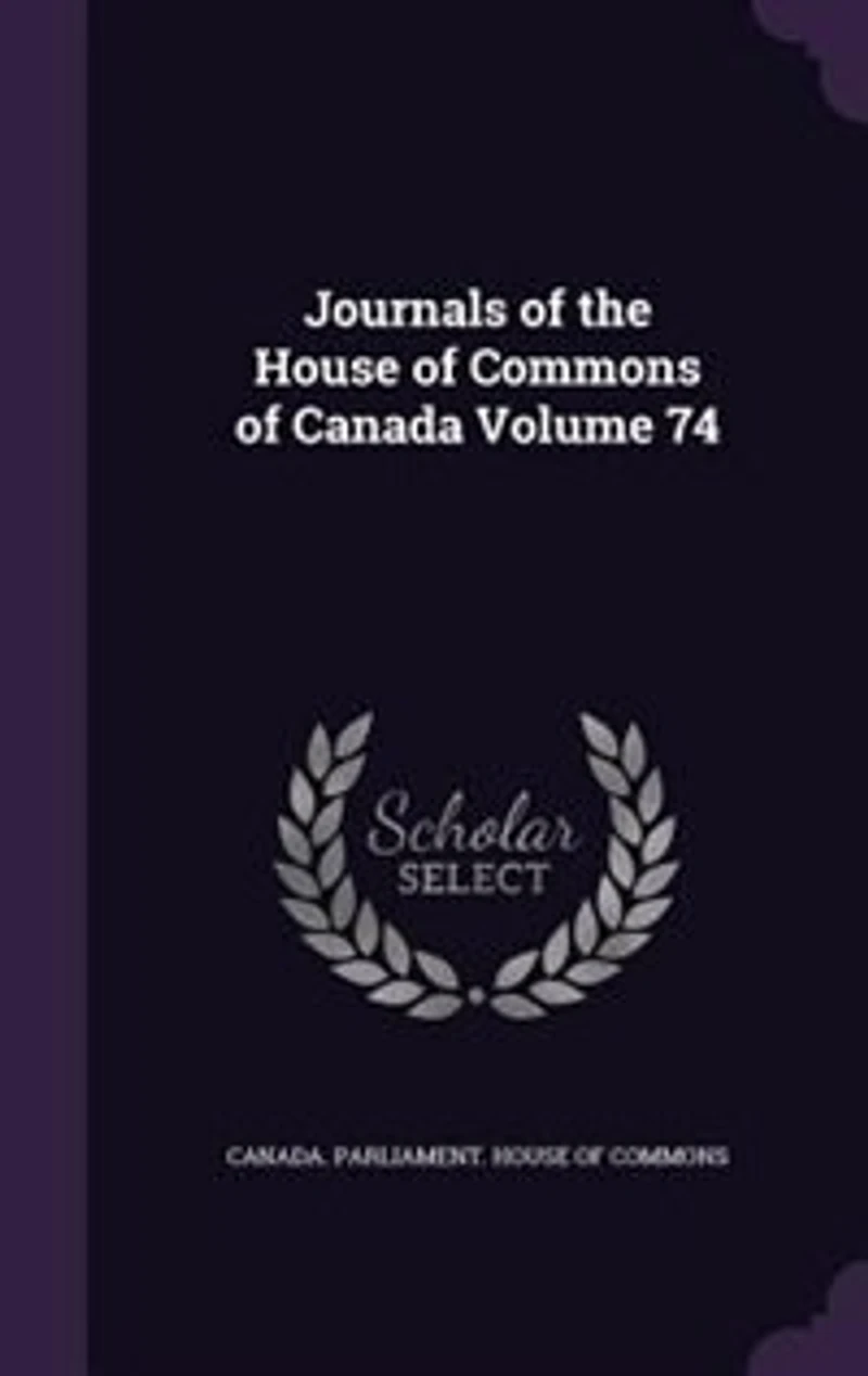 Journals of the House Commons Canada Volume 74
