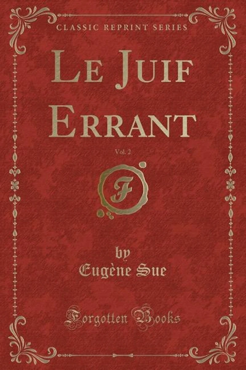 Le Juif Errant, Vol. 2 (Classic Reprint)