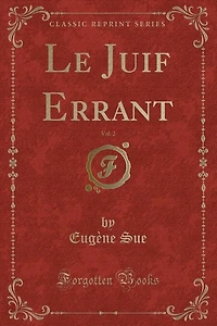 Le Juif Errant, Vol. 2 (Classic Reprint)