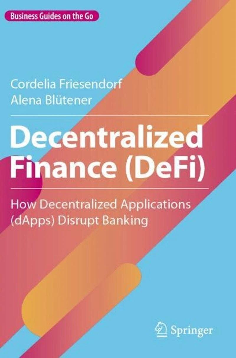 Decentralized Finance (DeFi): How Decentralized Applications (dApps) Disrupt Banking