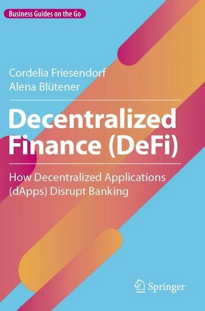 Decentralized Finance (DeFi): How Decentralized Applications (dApps) Disrupt Banking