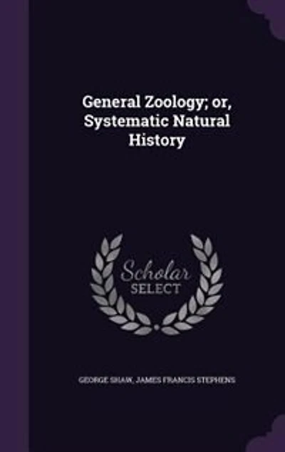 General Zoology; or, Systematic Natural History