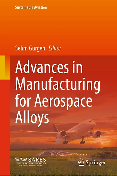Advances Manufacturing for Aerospace Alloys