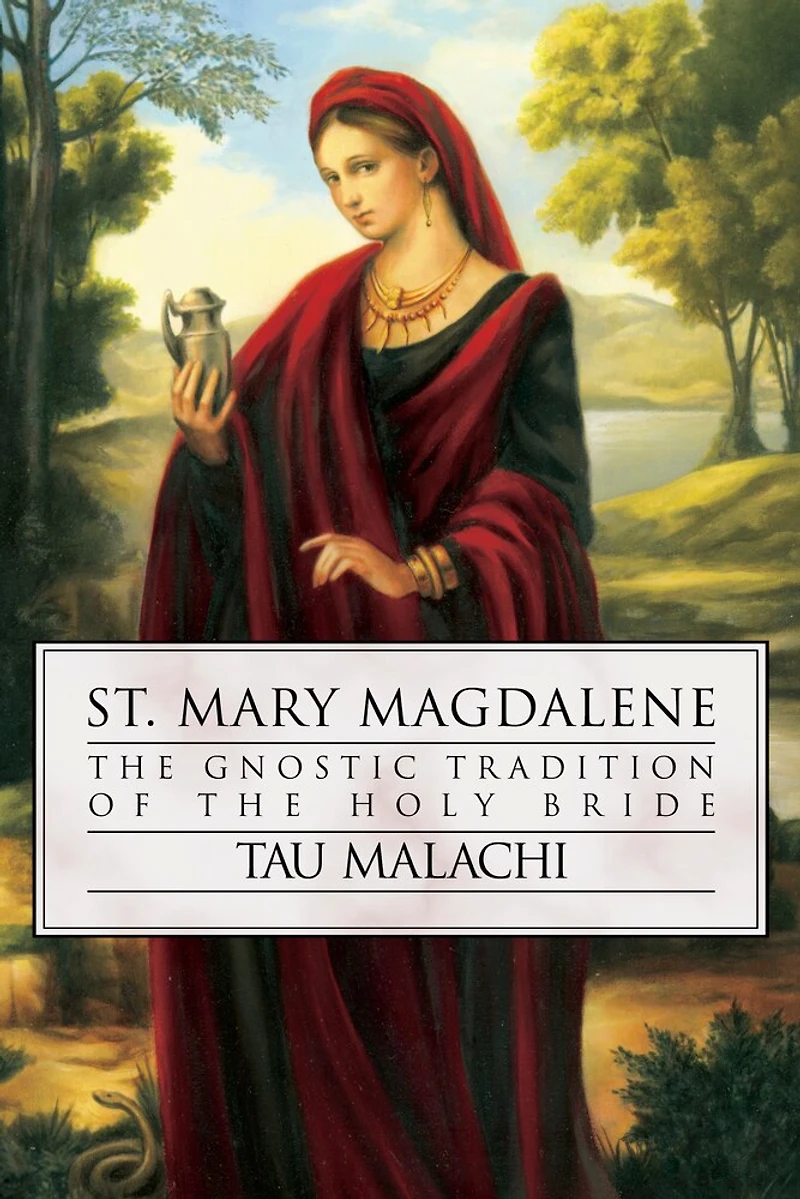 St. Mary Magdalene: the Gnostic Tradition of Holy Bride