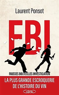 FBI : fausses bouteilles investigation: investigation