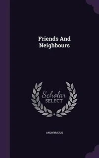 Friends And Neighbours