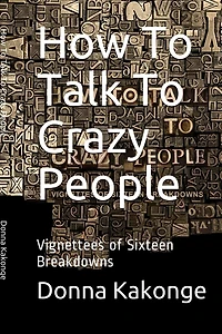 How To Talk To Crazy People (Second Edition)