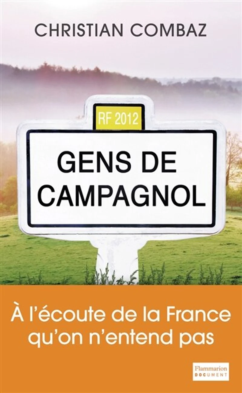 Gens de Campagnol : à l'écoute de la France qu'on n'entend pas: à l'écoute de la France qu'on n'entend pas