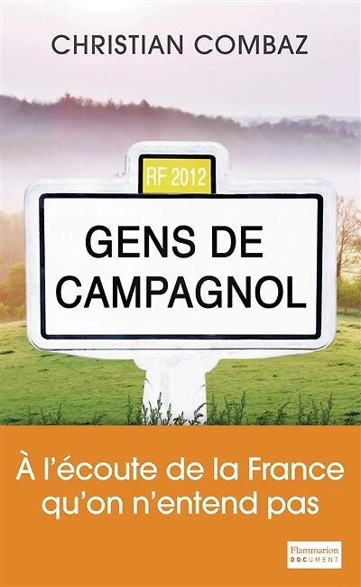 Gens de Campagnol : à l'écoute de la France qu'on n'entend pas: à l'écoute de la France qu'on n'entend pas