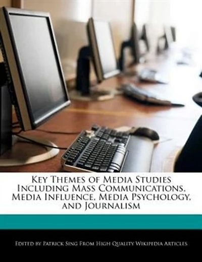 Key Themes Of Media Studies Including Mass Communications, Media Influence, Media Psychology, And Journalism