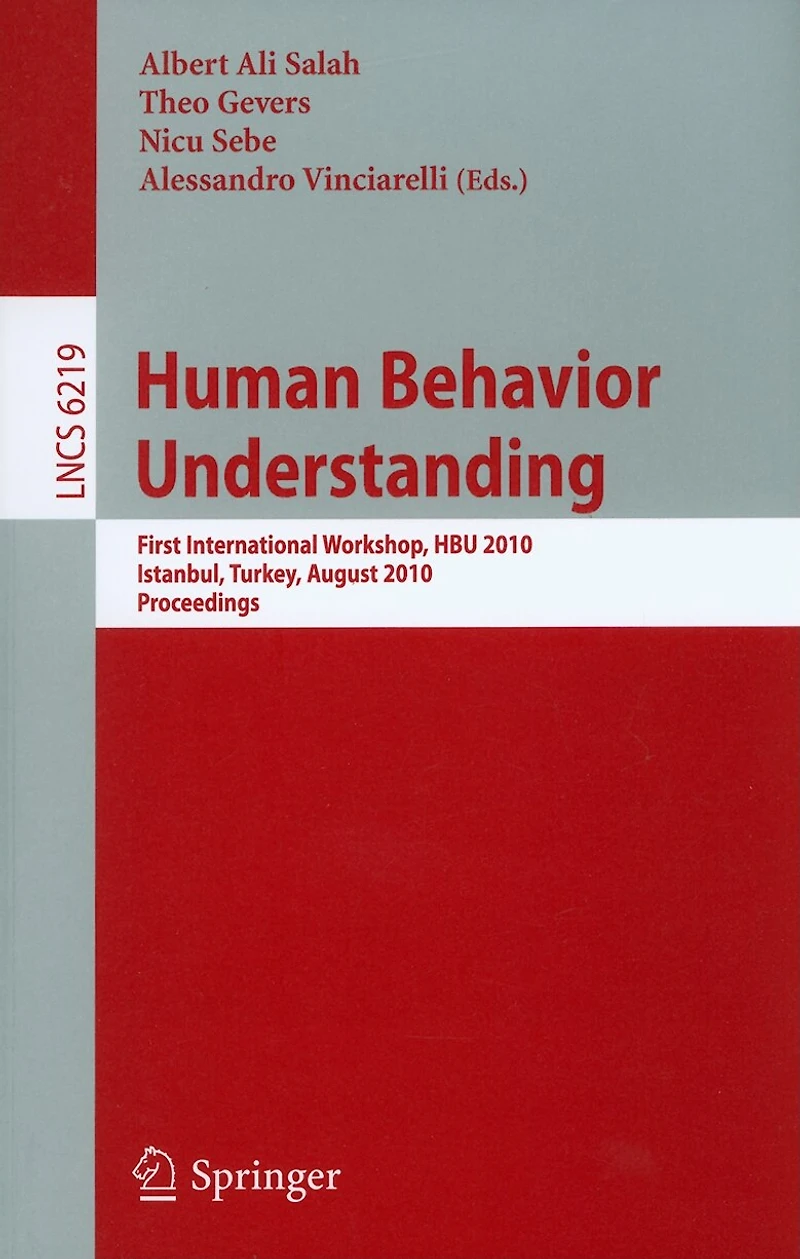 Human Behavior Understanding: First International Workshop, Hbu 2010, Istanbul, Turkey, August 22, 2010, Proceedings