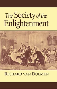The Society of the Enlightenment: The Rise of the Middle Class and Enlightenment Culture in Germany