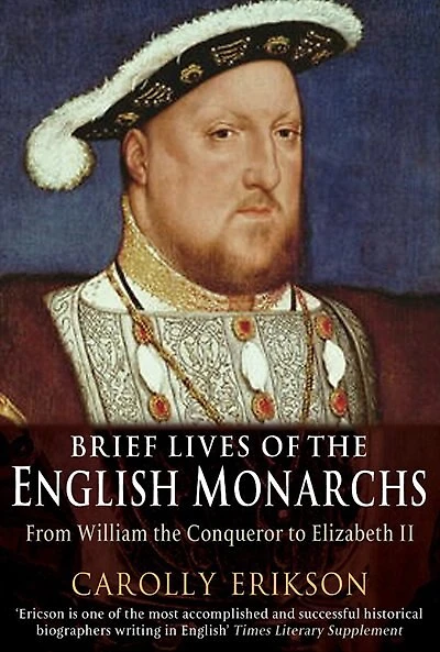 BRIEF LIVES OF THE ENGLISH MONARCHS