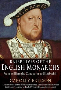 BRIEF LIVES OF THE ENGLISH MONARCHS