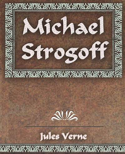 Michael Strogoff: The Courier of the Czar