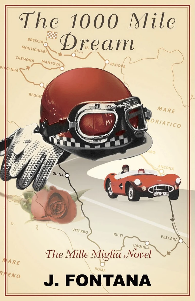 1000 Mile Dream: the Mille Miglia novel