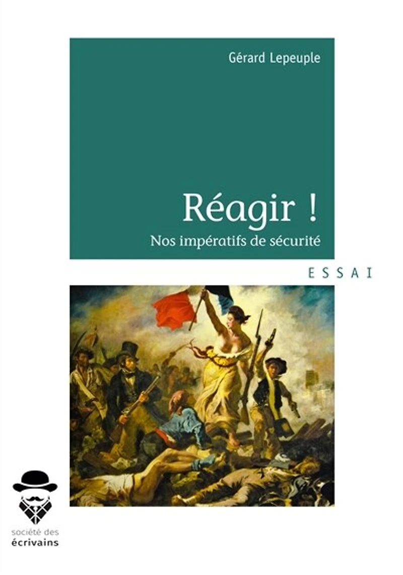 Réagir !: Nos impératifs de sécurité