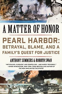 a Matter of Honor: Pearl Harbor: Betrayal, Blame