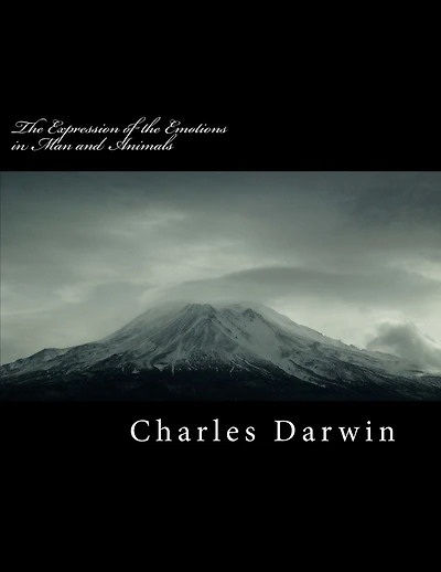 The Expression of the Emotions in Man and Animals