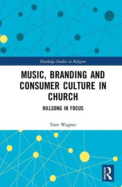 Music, Branding and Consumer Culture Church: Hillsong Focus