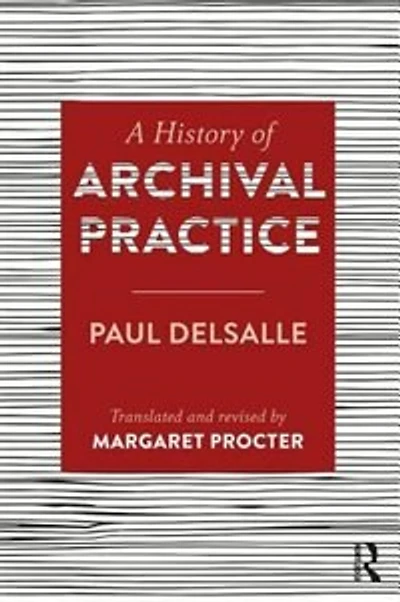 A History of Archival Practice
