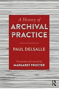 A History of Archival Practice