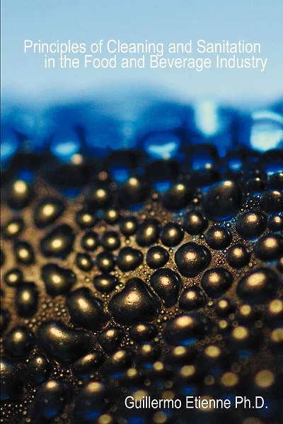 Principles Of Cleaning And Sanitation In The Food And Beverage Industry