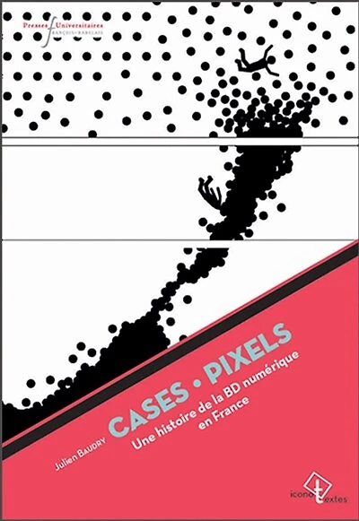 Cases-pixels: une histoire de la BD numérique en France