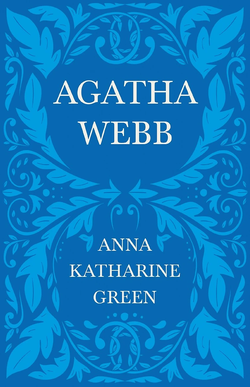 Agatha Webb: Caleb Sweetwater - Volume 1