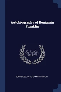 Autobiography of Benjamin Franklin