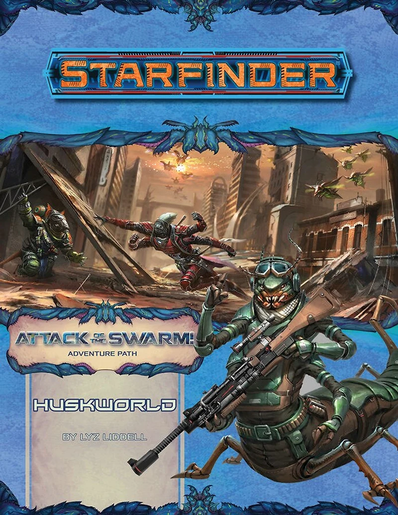 Starfinder Adventure Path: Huskworld (attack Of The Swarm! 3 Of 6)