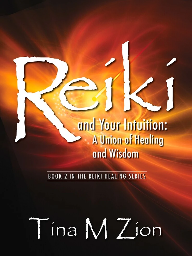 Reiki and Your Intuition: A Union of Healing Wisdom