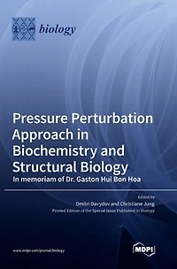 Pressure Perturbation Approach in Biochemistry and Structural Biology: In memoriam of Dr. Gaston Hui Bon Hoa