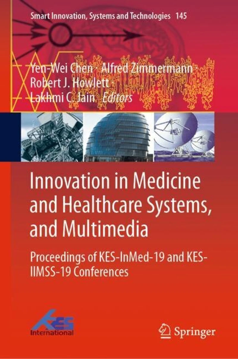 Innovation Medicine and Healthcare Systems, Multimedia: Proceedings of KES-InMed-19 KES-IIMSS-19 Conferences