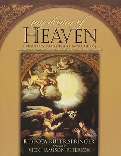 My Dream of Heaven: A Nineteenth Century Spiritual Classic
