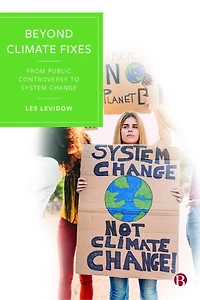 Beyond Climate Fixes: From Public Controversy To System Change