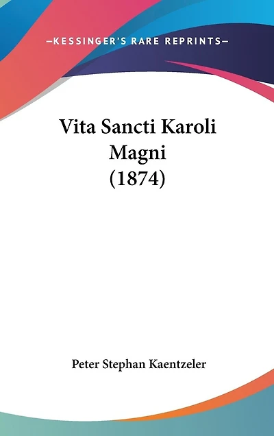Vita Sancti Karoli Magni (1874)