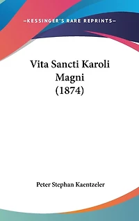 Vita Sancti Karoli Magni (1874)