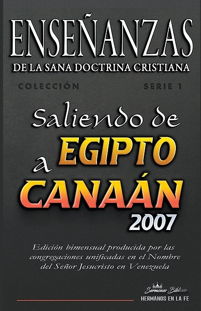 Enseñanzas de la Sana Doctrina Cristiana: Saliendo de Egipto a Canaán 2007