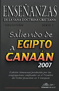 Enseñanzas de la Sana Doctrina Cristiana: Saliendo de Egipto a Canaán 2007
