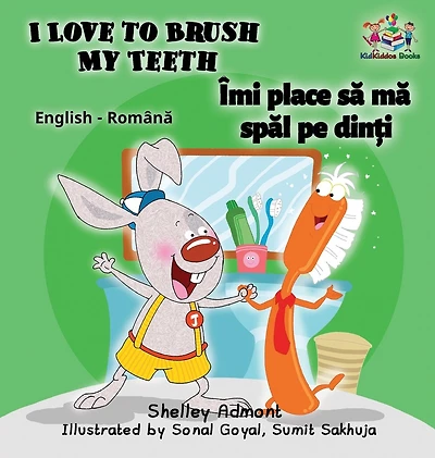 I Love to Brush My Teeth (English Romanian children's book): Bilingual Romanian book for kids