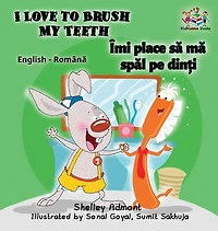 I Love to Brush My Teeth (English Romanian children's book): Bilingual Romanian book for kids