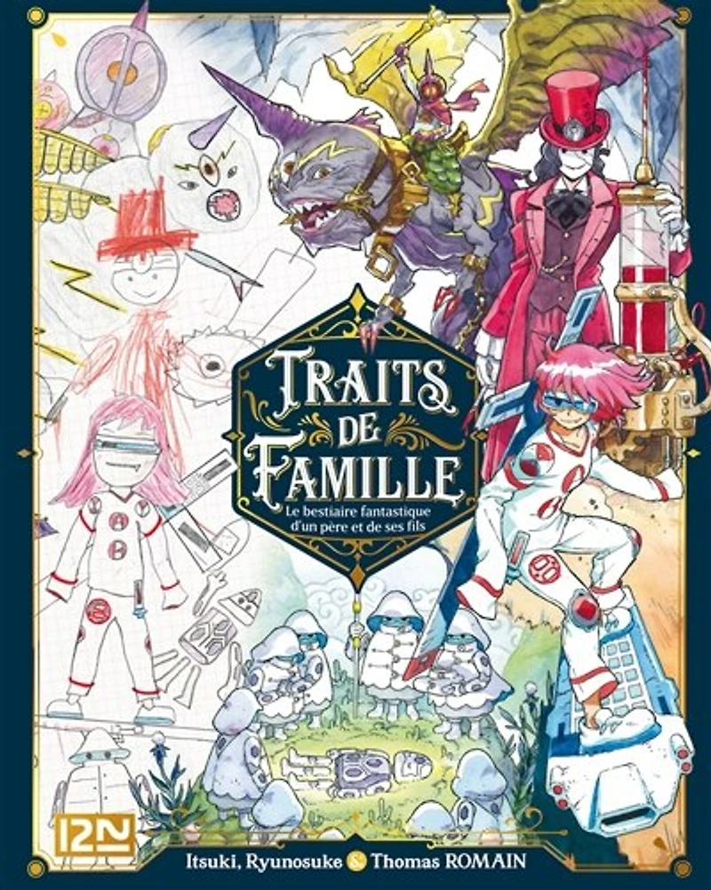 Traits de famille: le bestiaire fantastique d'un père et ses fils