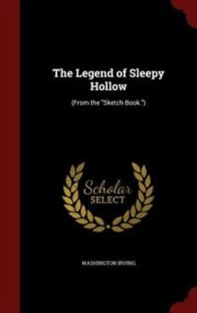 The Legend of Sleepy Hollow: (From the Sketch Book.)
