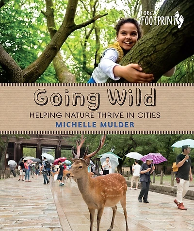 Going Wild: Helping Nature Thrive Cities