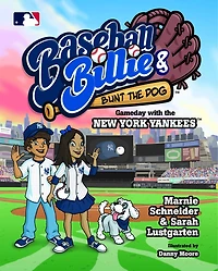 Baseball Billie and Bunt the Dog: Gameday with the New York Yankees