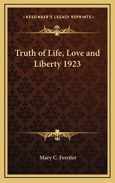 Truth of Life, Love and Liberty 1923