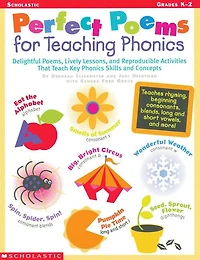 Perfect Poems for Teaching Phonics: Delightful Poems, Lively Lessons, and Reproducible Activities That Teach Key Phonics Skills and Concepts