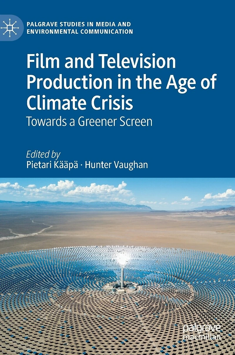 Film and Television Production the Age of Climate Crisis: Towards a Greener Screen
