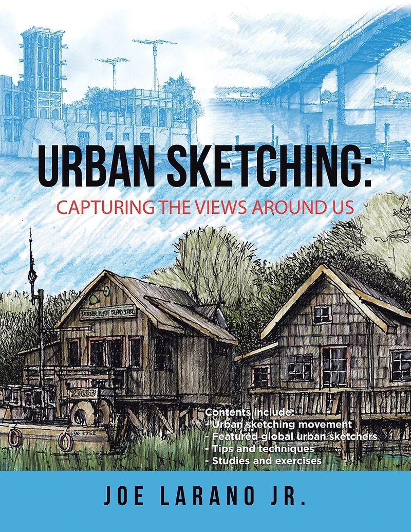 Urban Sketching: Capturing The Views Around Us
